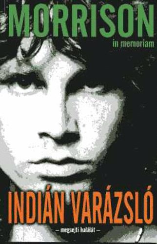 Szllsi Pter - Indin varzsl - Jim Morrisson 1943-1971