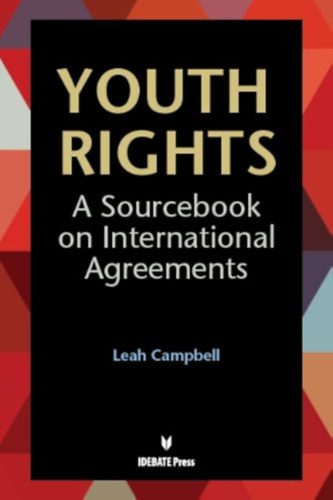 Leah Campbell - Youth Rights: A Sourcebook on International Agreements