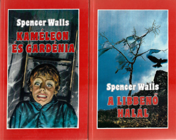 Spencer Walls - 2 db knyv, Kamleon s gardnia, A libben hall