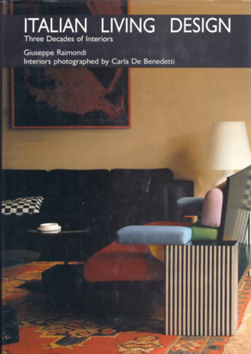 Carla De Benedetti Giuseppe Raimondi - Italian Living Design (Olasz lakberendezés - angol nyelvű)