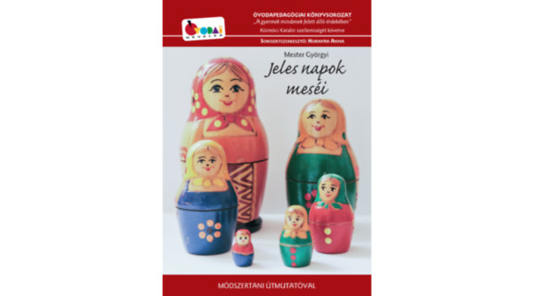 Mester Gyrgyi - Jeles napok mesi - Mdszertani tmutatval