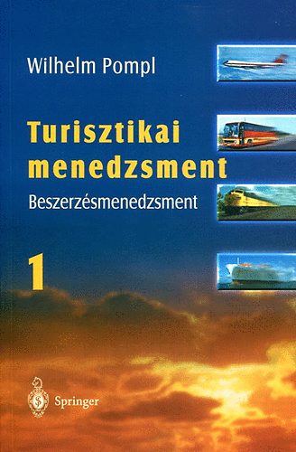 Wilhelm Pompl - Turisztikai menedzsment 1. (Beszerz�smenedzsment)