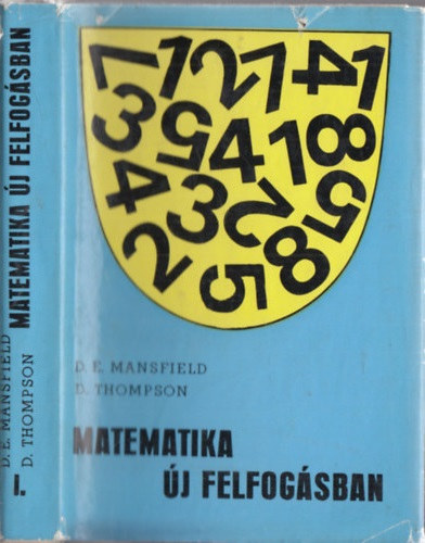 D.E.-Thompson, D. Mansfield - Matematika új felfogásban I.