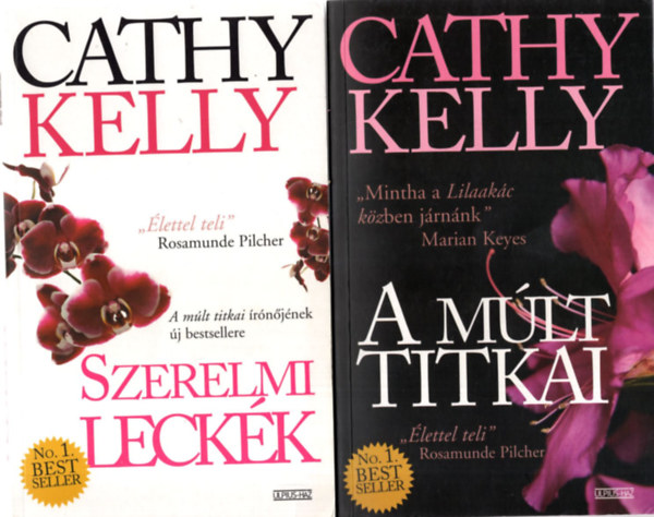 Cathy Kelly - 3 db Cathy Kelly reg�ny ( egy�tt ) 1. A m�lt titkai, 2. Szerelmi leck�k, 3. Mindig �s �r�kk�