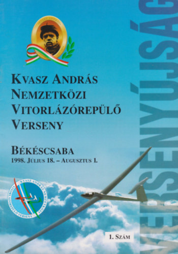 Kvasz András Nemzetözi Vitorlázórepülő Verseny - Békéscsaba 1998. július 18. - augusztus 1. - Versenyújság 1-2. szám