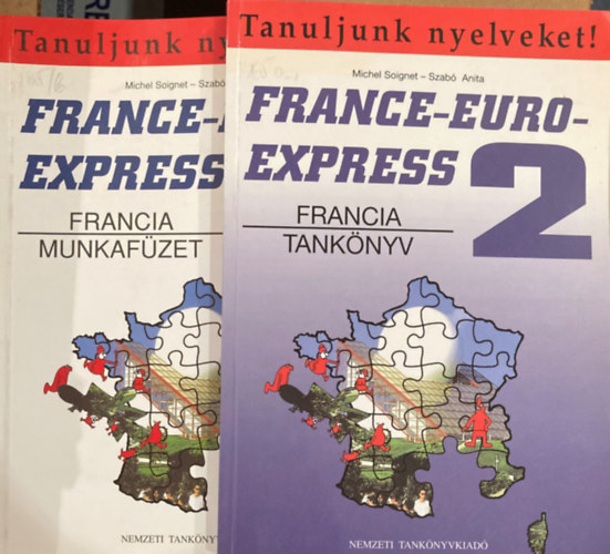 Michel Soignet-Szab Anita - France-Euro-Express 2 (Tanknyv + Munkafzet) (Tanuljunk nyelveket!)