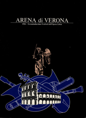 Arena di Verona 1984 - Sessantaduesimo Festival dell'Opera Lirica
