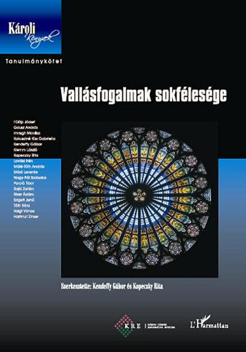 Kendeffy Gábor; Kopeczky Rita - Vallásfogalmak sokfélesége