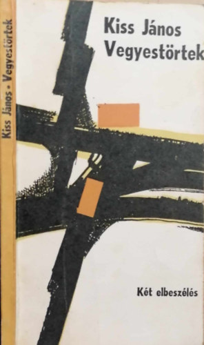 Kiss J�nos - Vegyest�rtek