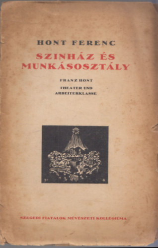 Hont Ferenc - Színház és munkásosztály - Theater und Arbeitklasse