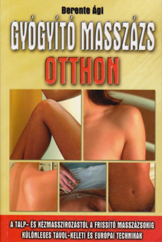 Berente �gi - Gy�gy�t� massz�zs otthon