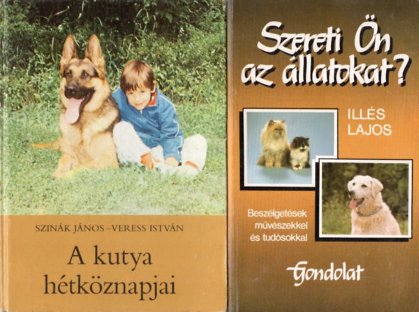 Szink Jnos-Veress Istvn, Csti Lszl Ills Lajos - 4 db Kutys knyv: Kutya a laksban s a kertben + A kutya htkznapjai + Szereti n az llatokat +   azok a csodlatos ebek !