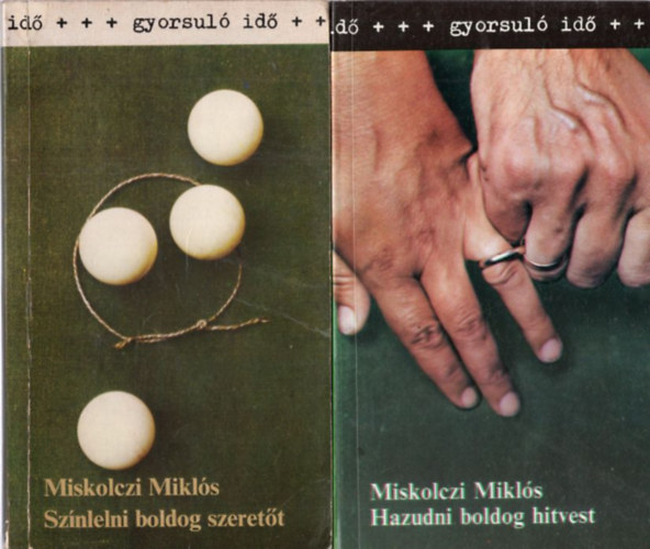 MIskolczi Mikls - 2 db Miskolczi Mikls regny: Sznlelni boldog szerett + Hazudni boldog hitvest