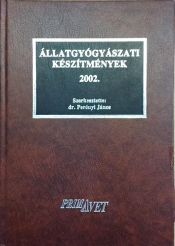 Dr. Per�nyi J�nos szerk. - �llatgy�gy�szati k�sz�tm�nyek 2002.
