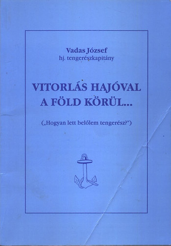 Vadas Jzsef - Vitorls hajval a Fld krl...