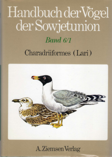 Handbuch der V�gel der Sowjetunion Band 6 / Teil 1 (Charadriiformes/Lari: Stercorariidae, Laridae (Larinae und Sterninae))
