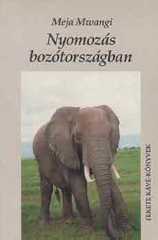 Meja Mwangi - Nyomoz�s boz�torsz�gban