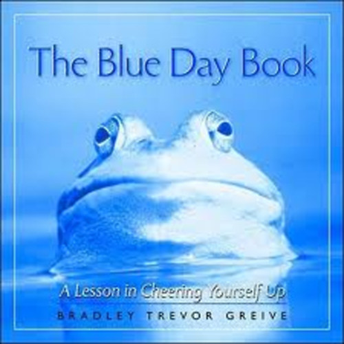Bradley Trevor Greive - The Blue Day Book - A Lesson in Cheering Yourself Up