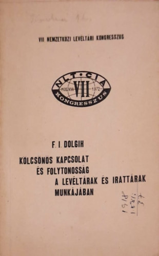 F.I Dolgih - Klcsns kapcsolat s folytonossg a levltrak s irattrak munkjban