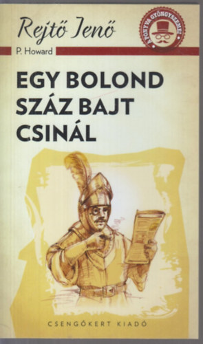 Rejt� Jen� - Egy bolond sz�z bajt csin�l