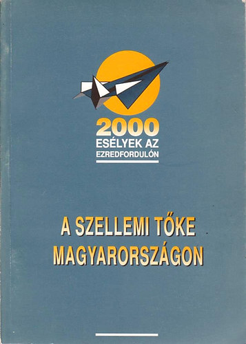 F�bri Gy�rgy  (Szerk.) - A szellemi t�ke magyarorsz�gon (Az 1993.j�nius 21-22-�n tartott konferencia �sszefoglal� kiadv�nya)