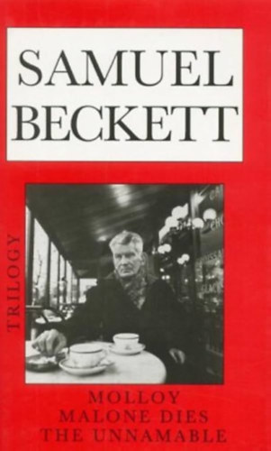 Samuel Beckett - Molloy-Malone dies-The unnamable