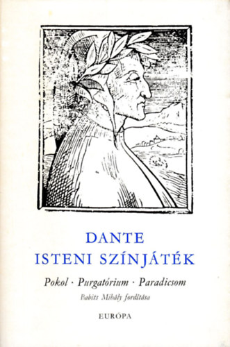 Dante Alighieri - Isteni sz�nj�t�k - Pokol - Purgat�rium - Paradicsom
