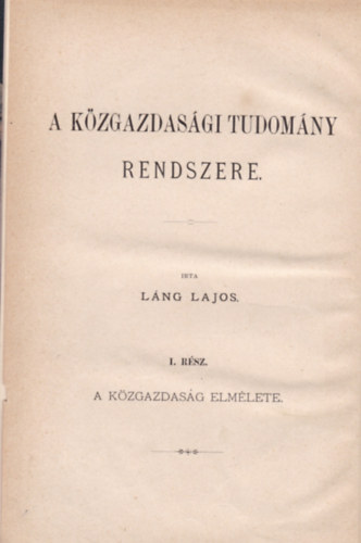 Lng Lajos - A kzgazdasg elmlete (A kzgazdasgi tudomny rendszere I.)