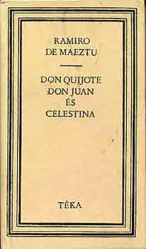 Ramiro de Maeztu - Don Quijote, Don Juan s Celestina