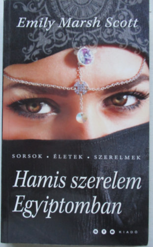 Emily Marsh Scott - Hamis szerelem Egyiptomban