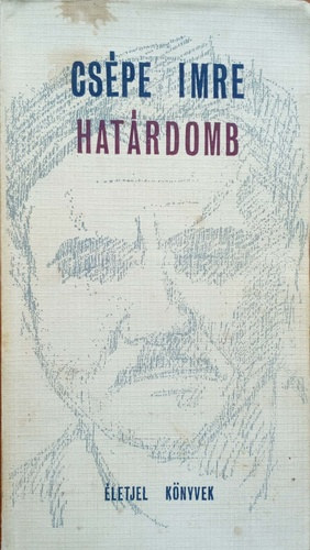 Csépe Imre Határdomb (400 példányban került kiadásra)