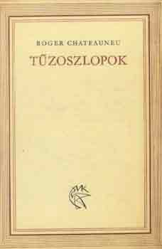 Roger Chateauneu - T�zoszlopok