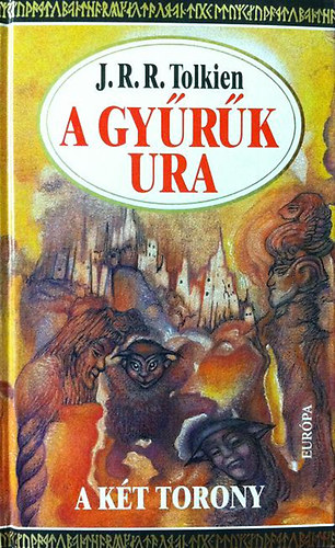 J. R. R. Tolkien - A Gyűrűk Ura II.- A két torony