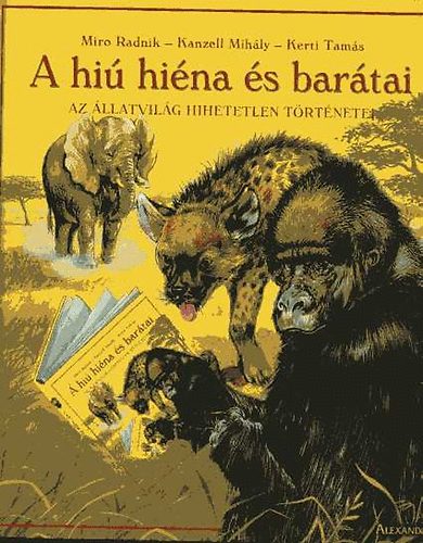 Miro Radnik-Kanzell �Mih�ly-Kerti Tam�s - A hi� hi�na �s a bar�tai