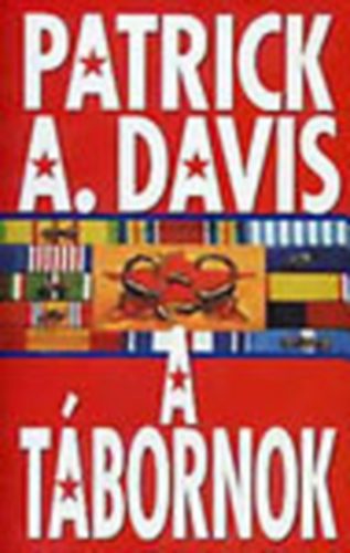 Patrick A. Davis - A tbornok
