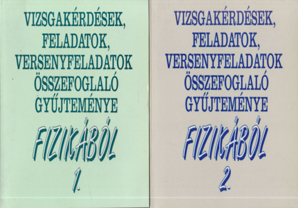 Vizsgakrdsek, feladatok, versenyfeladatok sszefoglal gyjtemnye fizikbl 1-2.