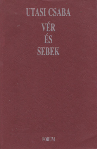 Utasi Csaba - Vr s sebek (Dedikltak)