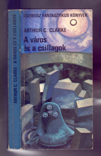 Arthur C. Clarke - A v�ros �s a csillagok (The City and the Stars)