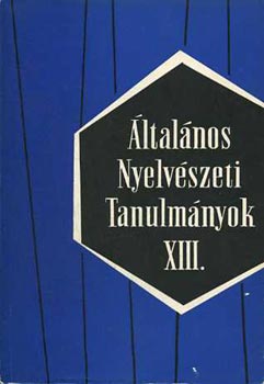 Általános nyelvészeti tanulmányok XIII. (A nyelvről való gondolkodás..