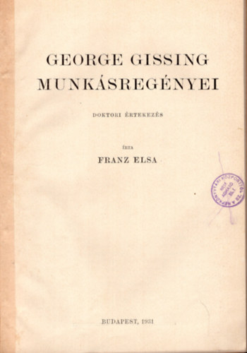 Franz Elsa - George Gissing munksregnyei -doktori rtekezs