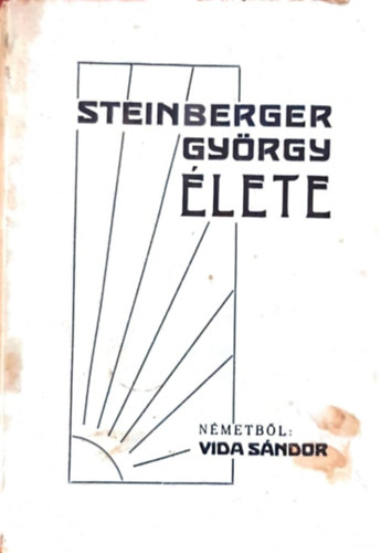 Vida Sndor - Steinberg Gyrgy lete