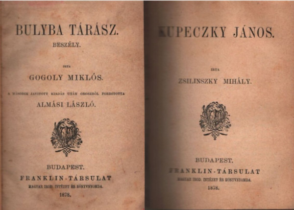 Kisfaludy Károly, Zsilinszky Mihály, Körner Tivadar, Csokonai Vitéz Mihály Gogoly Miklós - Bulyba tárász beszély; Irene -Szomorújáték öt felvonásban ; Kueczky János ; Zrínyi - Szomorújáték öt felvonásban ; Ódák két könyvben 1794-1804 ; ( 5 mű egybekötve )