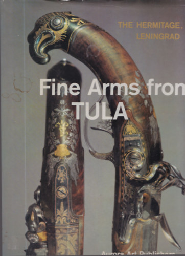 Fine Arms from Tula (18th and 19th centuries)