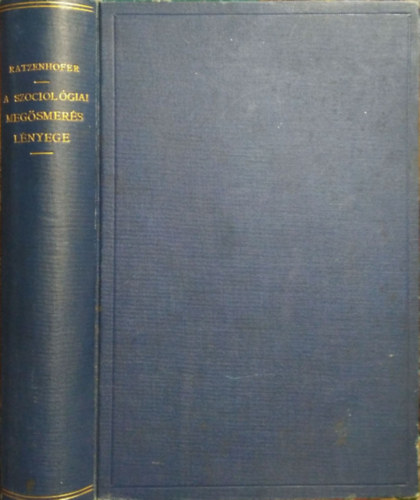 Ratzenhoffer Guszt�v - A szociol�giai meg�smer�s l�nyege