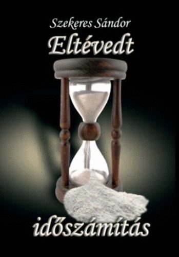 Szekeres S�ndor - Elt�vedt id�sz�m�t�s