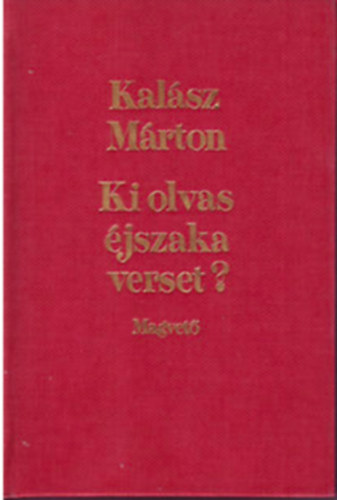 Kalsz Mrton - Ki olvas jszaka verset?