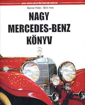 Bancsi P�ter-B�r� Imre - Nagy Mercedes-Benz k�nyv