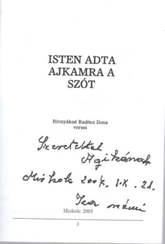 Rivnykn Radcz Ilona - Isten adta ajkamra a szt - Rivnykn Radcz Ilona versei - dediklt + vers kzirat