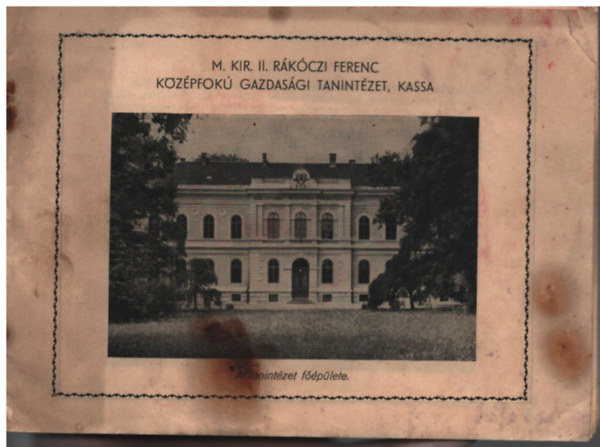 M. Kir. II. R�k�czi Ferenc k�z�pfok� gazdas�gi tanint�zet, Kassa