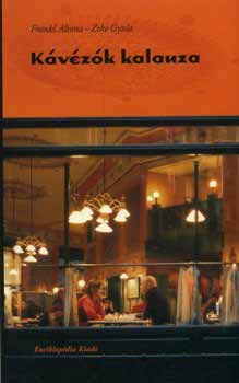 Zeke Gyula - K�v�z�k kalauza